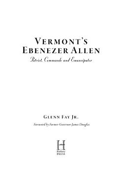 Vermont\'s Ebenezer Allen: Patriot, Commando and Emancipator