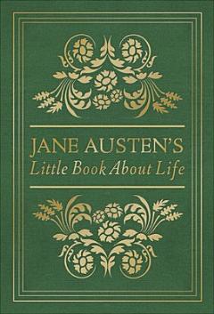 Jane Austen\'s Little Book About Life