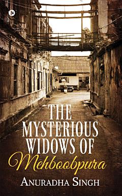 The Mysterious Widows of Mehboobpura