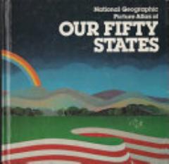 National Geographic Picture Atlas of Our Fifty States