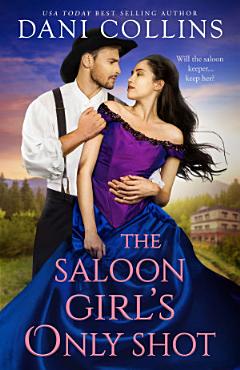 The Saloon Girl\'s Only Shot