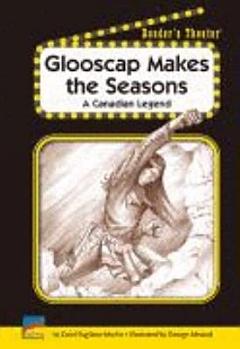 Glooscap Makes the Seasons