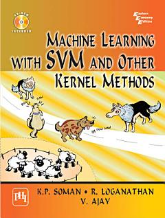 Machine Learning with SVM and Other Kernel Methods