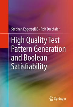 High Quality Test Pattern Generation and Boolean Satisfiability