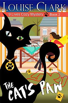 The Cat\'s Paw (The 9 Lives Cozy Mystery Series, Book 2)