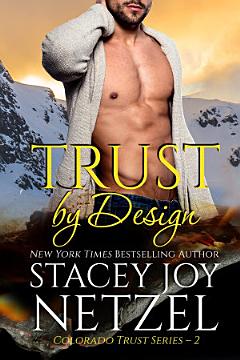 Trust by Design (Colorado Trust Series - 2)