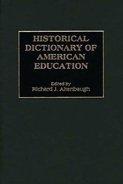 Historical Dictionary of American Education