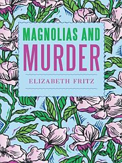 Magnolias and Murder