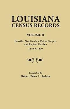 Louisiana Census Records: Iberville, Natchitoches, Pointe Coupee, and Rapides parishes, 1810 & 1820