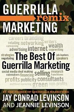 The Best of Guerrilla Marketing--Guerrilla Marketing Remix