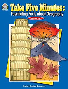 Take Five Minutes: Fascinating Facts about Geography