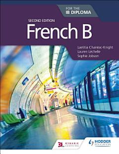 French B for the IB Diploma Second Edition