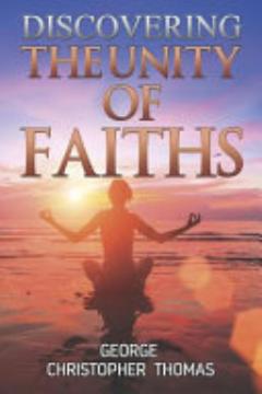 Discovering the Unity of Faiths