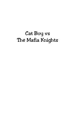 Cat Boy vs The Mafia Knights