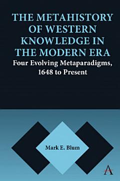 The Metahistory of Western Knowledge in the Modern Era