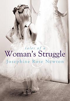 Tales of a Woman\'s Struggle