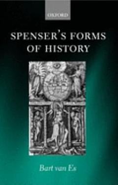 Spenser\'s Forms of History