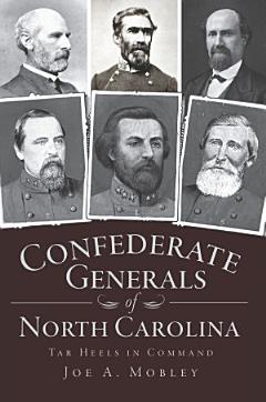 Confederate Generals of North Carolina