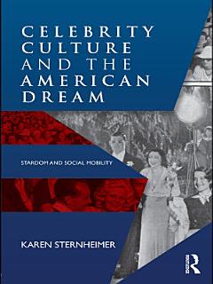 Celebrity Culture and the American Dream