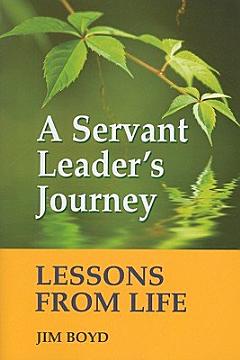 A Servant Leader\'s Journey