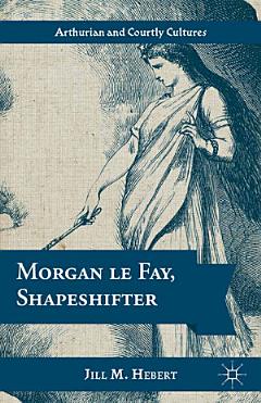 Morgan le Fay, Shapeshifter