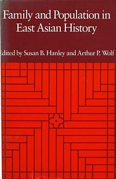 Family and Population in East Asian History