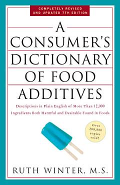 A Consumer\'s Dictionary of Food Additives, 7th Edition