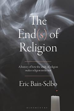 The End(s) of Religion