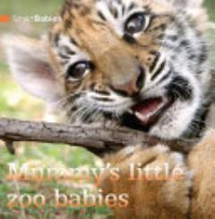 Mummy\'s Little Zoo Babies