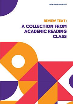 Review Text: A Collection from Academic Reading Class