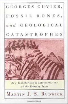 Georges Cuvier, Fossil Bones, and Geological Catastrophes