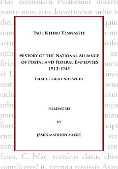 History of the National Alliance of Postal and Federal Employees 1913-1945