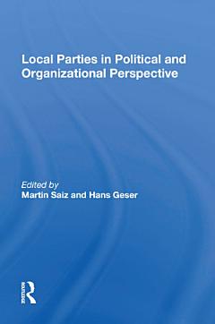 Local Parties In Political And Organizational Perspective