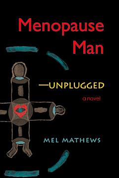 Menopause Man-Unplugged