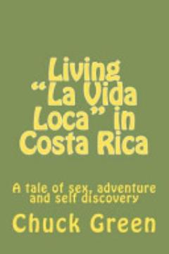 Living "La Vida Loca" in Costa Rica