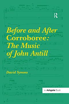 Before and After Corroboree: The Music of John Antill