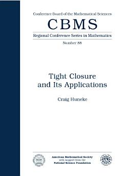 Tight Closure and Its Applications