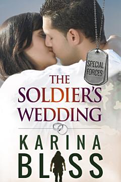 The Soldier\'s Wedding: Special Forces #1