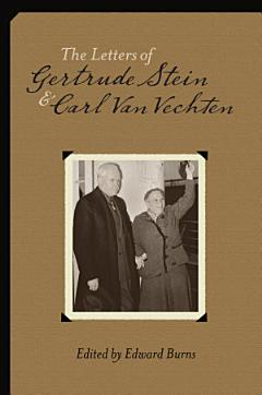 The Letters of Gertrude Stein and Carl Van Vechten, 1913-1946