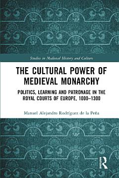 The Cultural Power of Medieval Monarchy