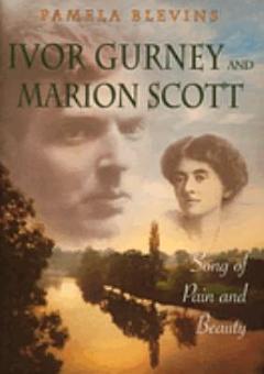 Ivor Gurney & Marion Scott