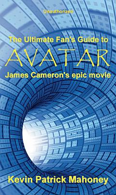 The Ultimate Fan\'s Guide to Avatar