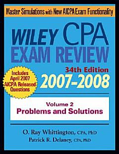 Wiley CPA Examination Review 2007-2008, Problems and Solutions