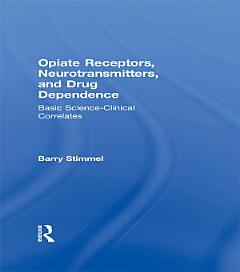 Opiate Receptors, Neurotransmitters, and Drug Dependence