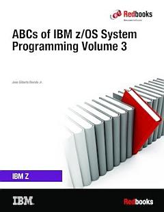 ABCs of IBM z/OS System Programming Volume 3