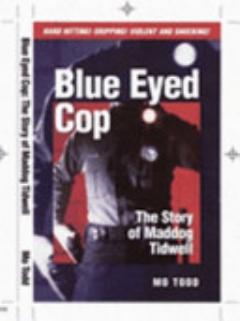 Blue Eyed Cop