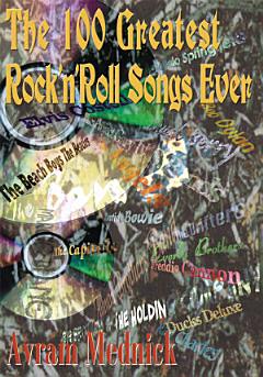 The 100 Greatest Rock \'n\' Roll Songs Ever