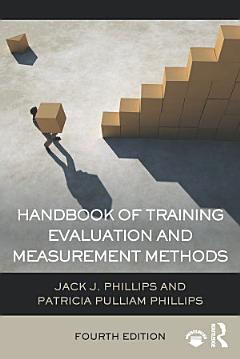 Handbook of Training Evaluation and Measurement Methods