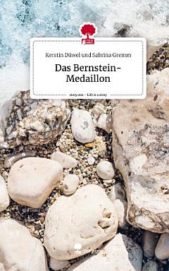 Das Bernstein-Medaillon. Life is a Story - story.one