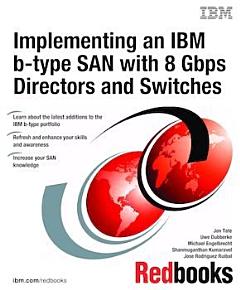 Implementing an IBM b-type SAN with 8 Gbps Directors and Switches